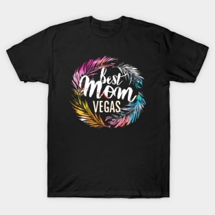 Best Mom from LAS VEGAS, mothers day gift ideas, love my mom T-Shirt